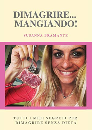 Dimagrire... Mangiando!