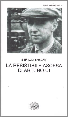 La Resistibile Ascesa Di Arturo Ui