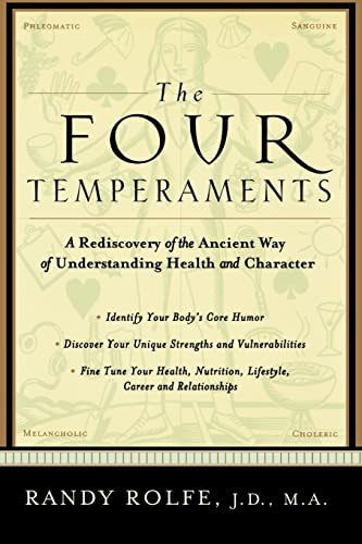 The Four Temperaments: A Rediscovery Of The Ancient Way Of Understanding Health And Character