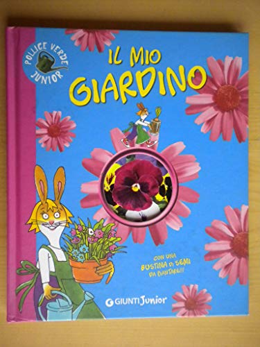 Il Mio Giardino. Ediz. Illustrata