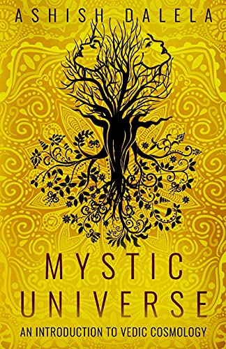 Mystic Universe: An Introduction To Vedic Cosmology