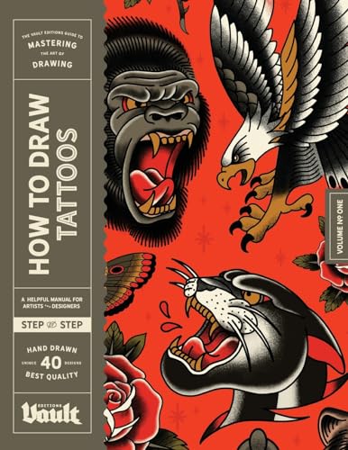 How To Draw Tattoos: A Step-By-Step Guide To Drawing Traditional Tattoo Designs For Beginners And Experienced Artists