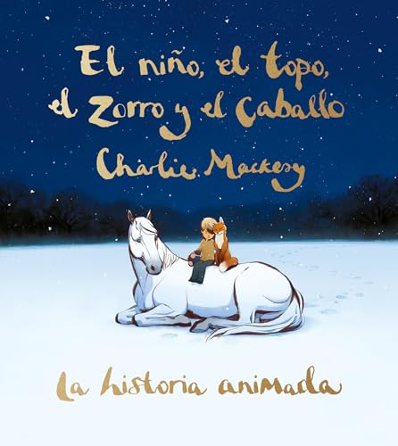 El Niño, El Topo, El Zorro Y El Caballo / The Boy, The Mole , The Fox, And The Horse: La Historia Animada