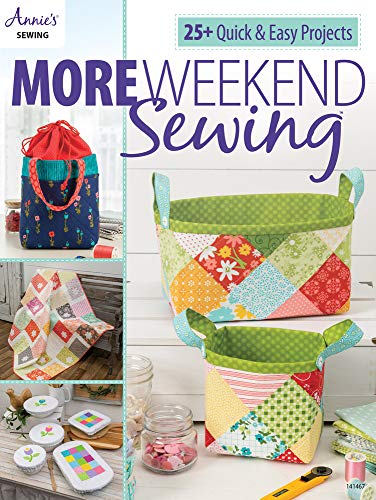 More Weekend Sewing: 25+ Quick & Easy Projects