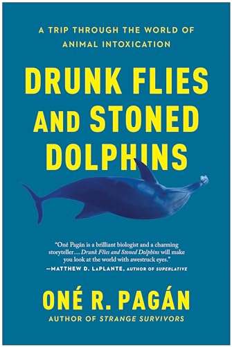 Drunk Flies And Stoned Dolphins: A Trip Through The World Of Animal Intoxication