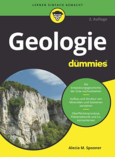 Geologie Für Dummies: Aufbau Der Erde, Erdgeschichte Und Geologie Deutschlands