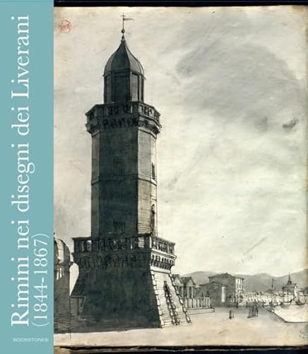 Rimini Nei Disegni Dei Liverani (1844-1867)