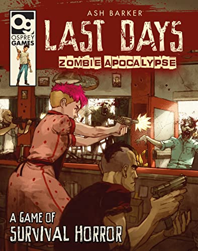 Last Days: Zombie Apocalypse: A Game Of Survival Horror