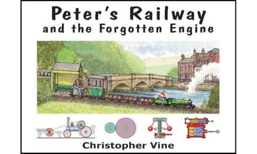 Peter'S Railway And The Forgotten Engine: Bk. 3