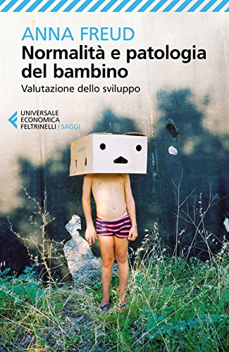Normalità E Patologia Del Bambino. Valutazione Dello Sviluppo