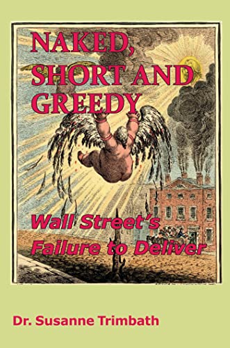 Naked, Short And Greedy: Wall Street'S Failure To Deliver