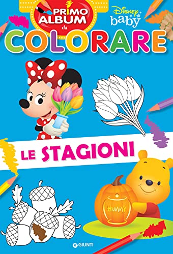 Disney Baby. Primo Album Da Colorare. Le Stagioni