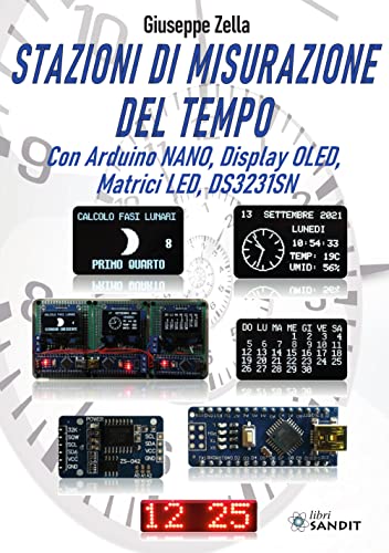 Stazioni Di Misurazione Del Tempo. Con Arduino Nano, Display Oled, Matrici Led, Ds3231Sn