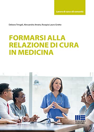 Formarsi Alla Relazione Di Cura In Medicina
