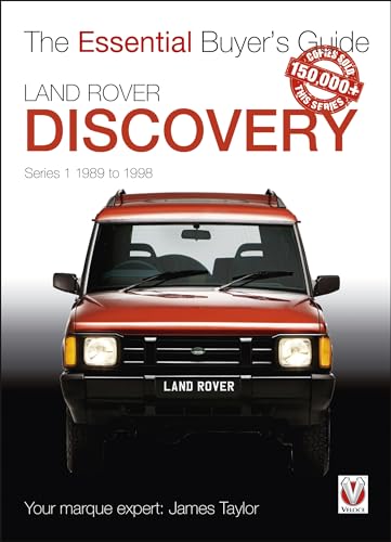 Land Rover Discovery Series 1 1989 To 1998: Essential Buyer'S Guide