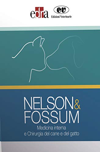 Nelson&Fossum. Medicina Interna E Chirurgia Del Cane E Del Gatto