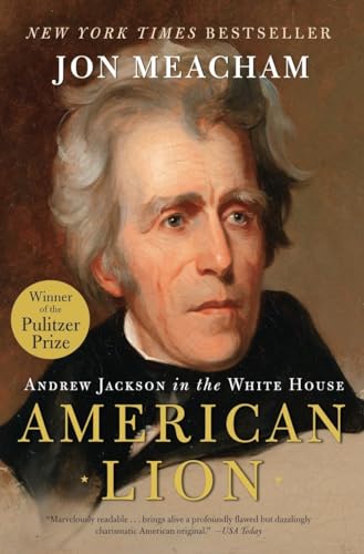 American Lion: Andrew Jackson In The White House