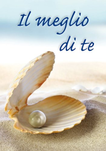Il Meglio Di Te