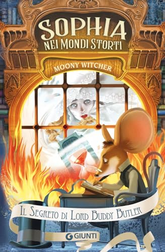 Il Segreto Di Lord Buddy Butler. Sophia Nei Mondi Storti
