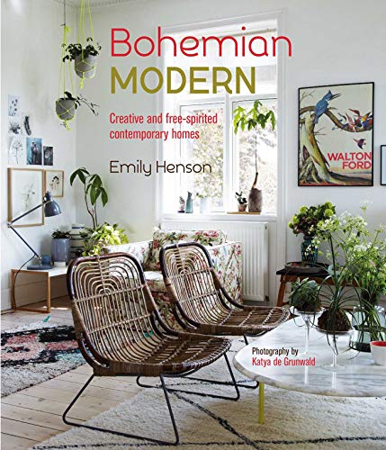 Bohemian Modern: Creative And Free-Spirited Contemporary Homes