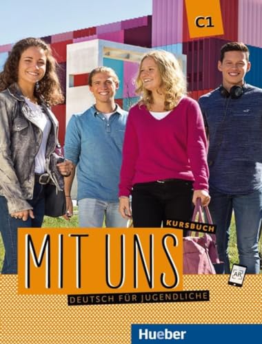 Mit Uns. Deutsch Für Jugendliche. Kursbuch. C1. Per Il Triennio Delle Scuole Superiori. Con E-Book. Con Espansione Online