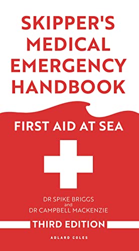 Skipper'S Medical Emergency Handbook: First Aid At Sea
