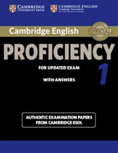 Cambridge English Practice Tests: Proficiency 1. Student'S Book With Answers: Authentic Examination Papers From Cambridge Esol
