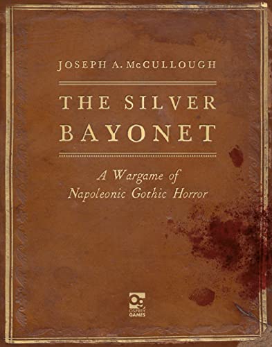 The Silver Bayonet: A Wargame Of Napoleonic Gothic Horror