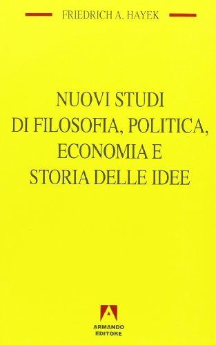 Nuovi Studi Di Filosofia, Politica, Economia E Storia Delle Idee