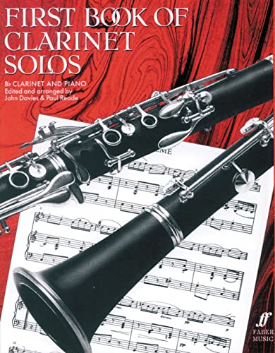 First Book Of Clarinet Solos: Erstes Spielbuch Fur Klarinette Und Klavier: Clarinet In B Flat / Klarinette Und Klavier