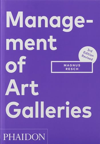 Management Of Art Galleries [Lingua Inglese]: Third Edition, Revised