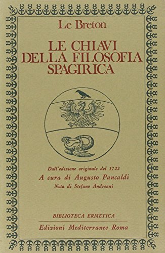 Le Chiavi Della Filosofia Spagirica