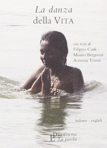 La Danza Della Vita. Ediz. Italiana E Inglese. Con Dvd