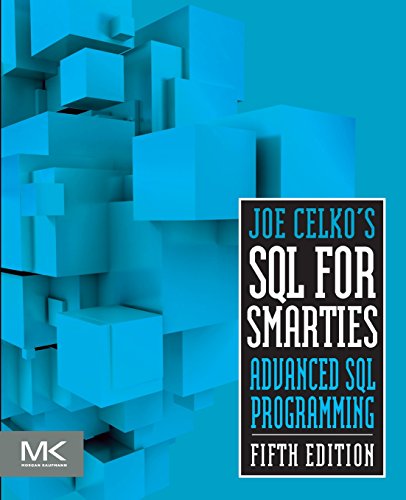 Joe Celko'S Sql For Smarties: Advanced Sql Programming
