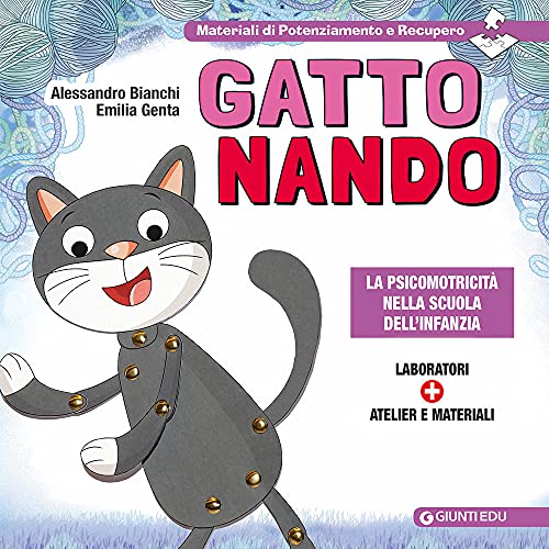 Gatto Nando. La Psicomotricità Nella Scuola Dell'Infanzia