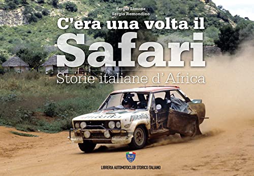 C'Era Una Volta Il Safari. Storie Italiane D'Africa. Ediz. Italiana E Inglese