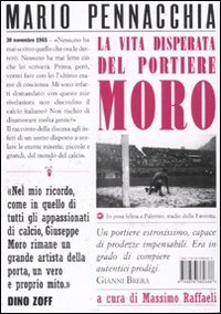 La Vita Disperata Del Portiere Moro