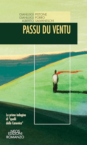 Passu Du Ventu. La Prima Indagine «Di Quelli Della Canonica»