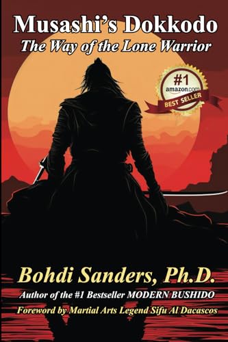 Musashi'S Dokkodo: The Way Of The Lone Warrior