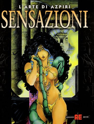 Senzazioni. L'Arte Di Azpiri
