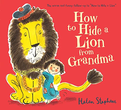 How To Hide A Lion From Grandma: An International Bestselling Modern Classic: 1