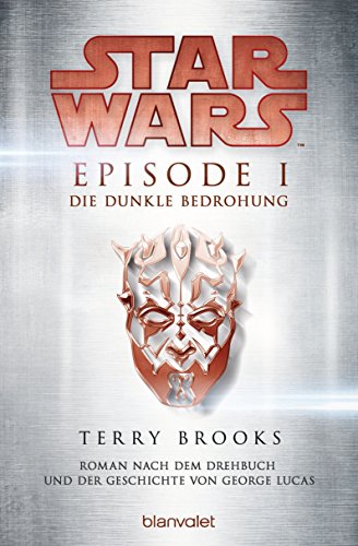 Star Wars(Tm) - Episode I - Die Dunkle Bedrohung: Roman Nach Dem Drehbuch Und Der Geschichte Von George Lucas: 1