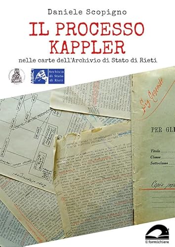 Il Processo Kappler Nelle Carte Dell’Archivio Di Stato Di Rieti
