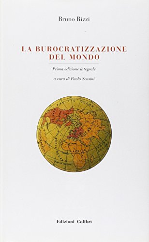 La Burocratizzazione Del Mondo