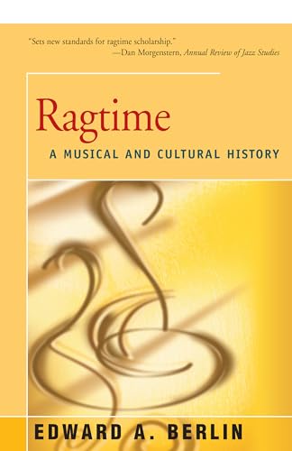 Ragtime: A Musical And Cultural History