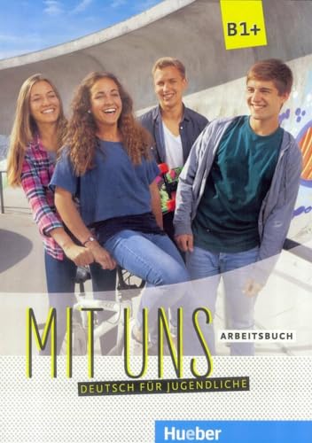 Mit Uns B1. Arbeitsbuch. Per Le Scuole Superiori. Con Espansione Online: Deutsch Als Fremdsprache