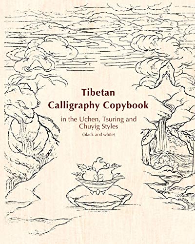 Tibetan Calligraphy Copybook In The Uchen, Tsuring And Chuyig Styles: Black And White: Volume 6