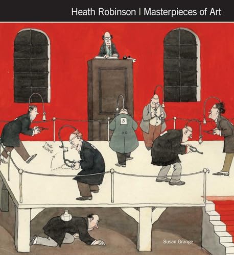 Heath Robinson Masterpieces Of Art