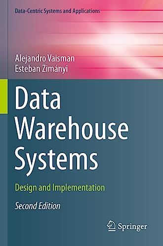 Data Warehouse Systems: Design And Implementation