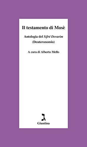 Il Testamento Di Mosè. Antologia Del «Sifrè Devarim» (Deuteronomio)